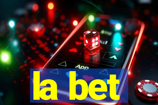 la bet