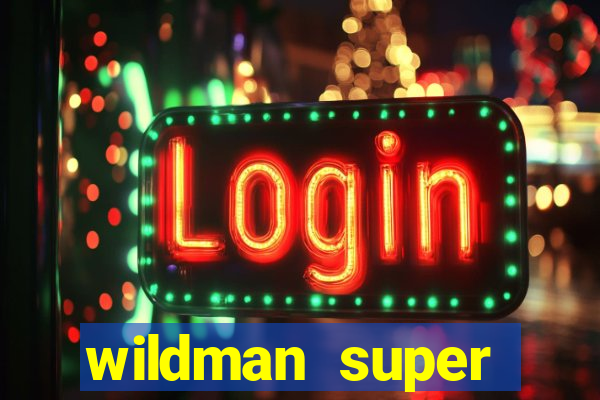 wildman super bonanza slot free play