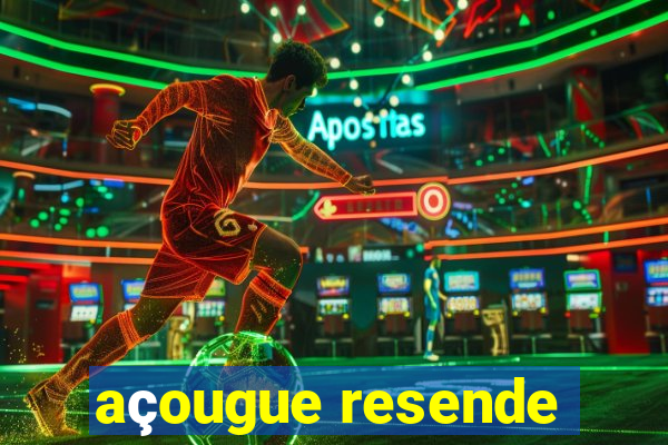 açougue resende