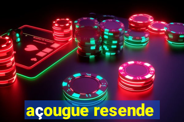 açougue resende