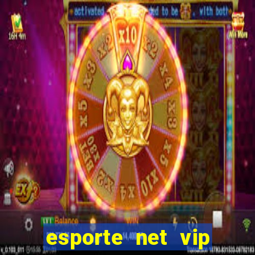 esporte net vip bet com