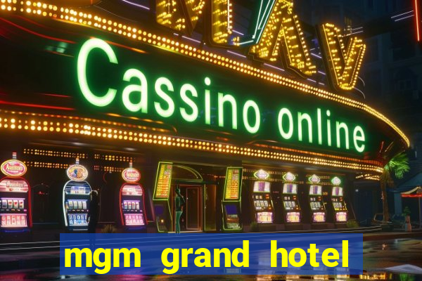 mgm grand hotel and casino las vegas nv