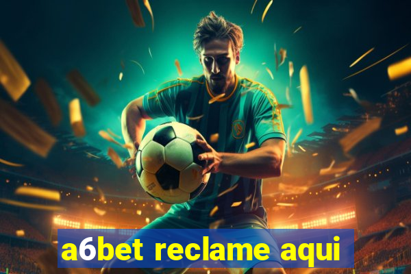 a6bet reclame aqui