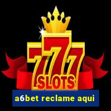 a6bet reclame aqui