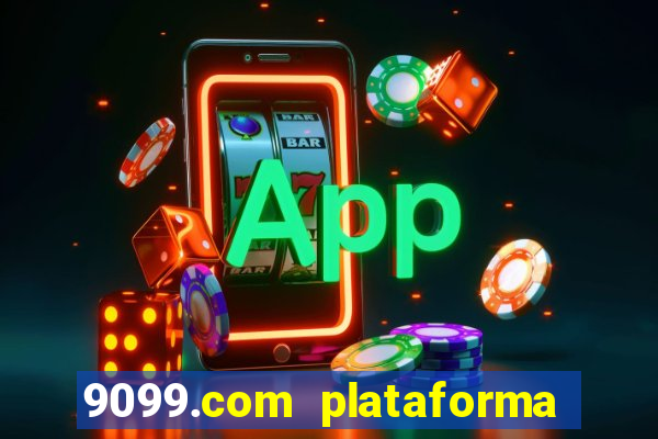 9099.com plataforma de jogos