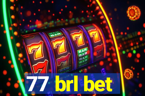 77 brl bet