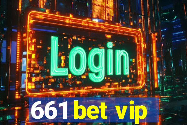 661 bet vip