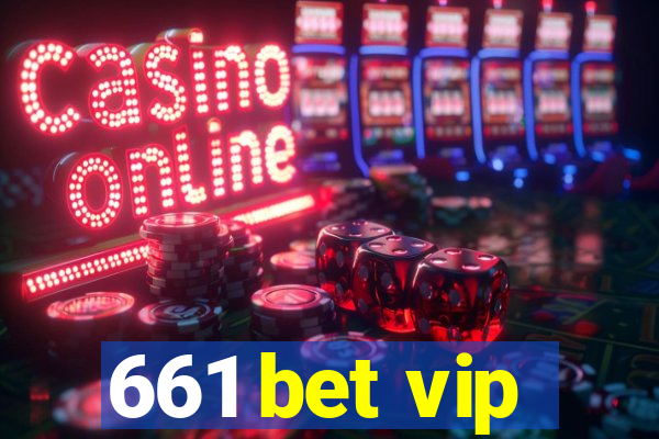 661 bet vip