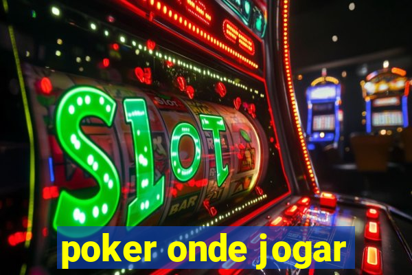 poker onde jogar