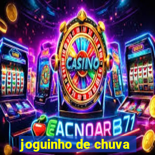 joguinho de chuva