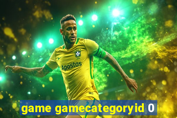 game gamecategoryid 0