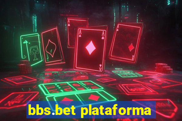 bbs.bet plataforma