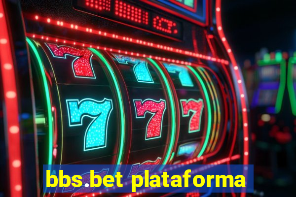 bbs.bet plataforma