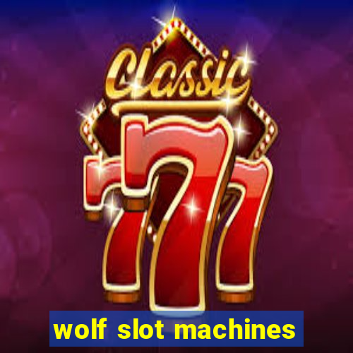 wolf slot machines