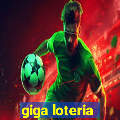 giga loteria