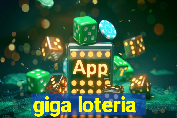 giga loteria