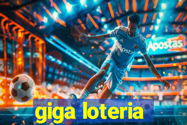 giga loteria