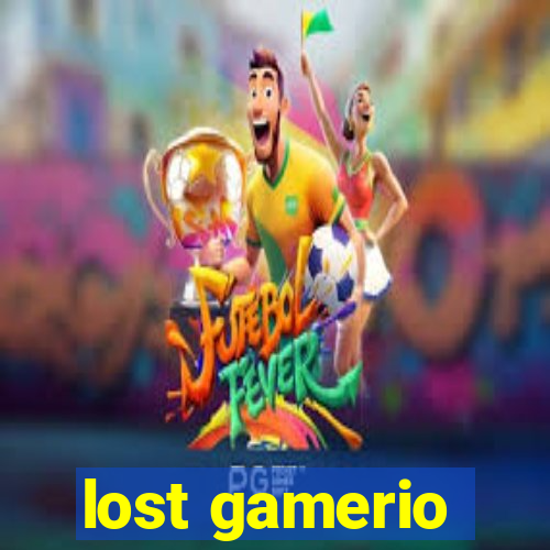 lost gamerio