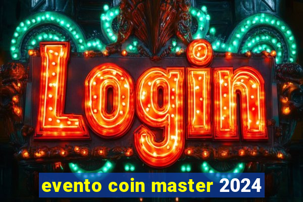 evento coin master 2024