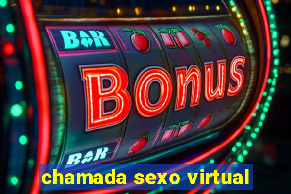 chamada sexo virtual