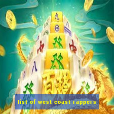 list of west coast rappers