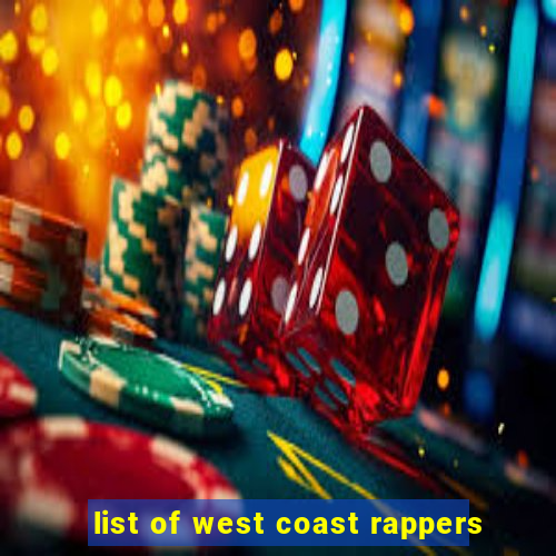 list of west coast rappers