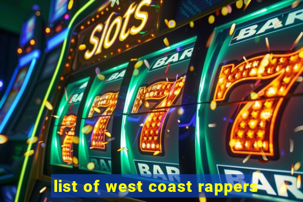 list of west coast rappers