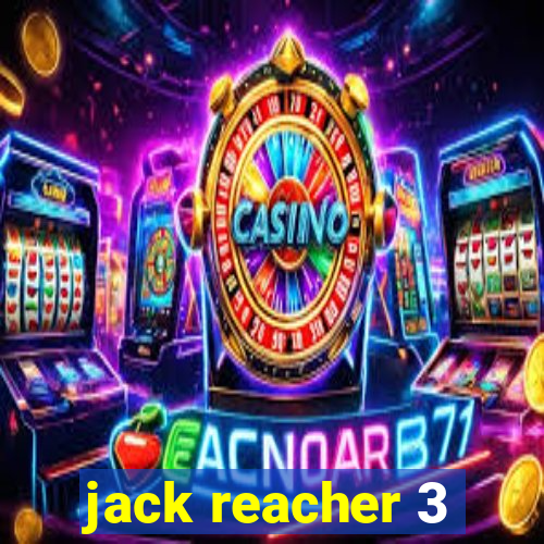 jack reacher 3