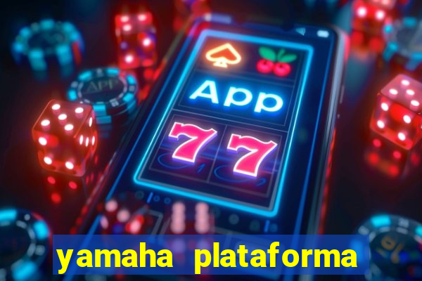 yamaha plataforma de jogos