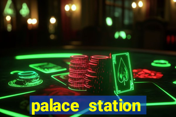 palace station hotel casino