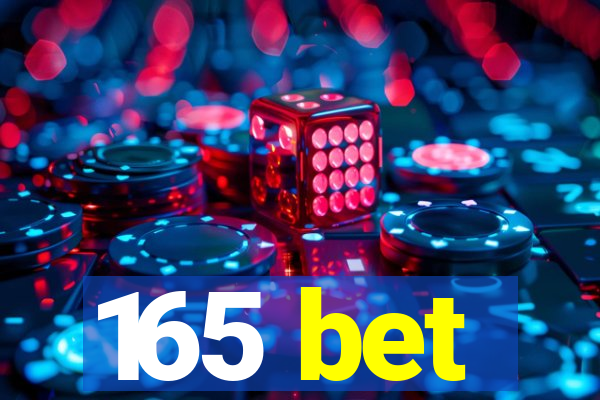 165 bet