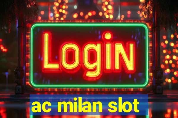 ac milan slot