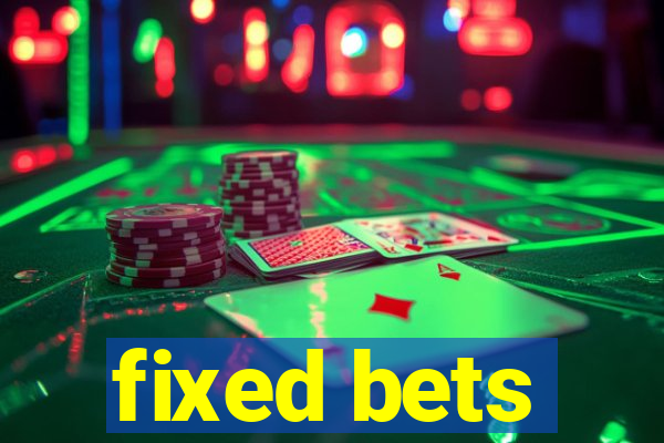 fixed bets