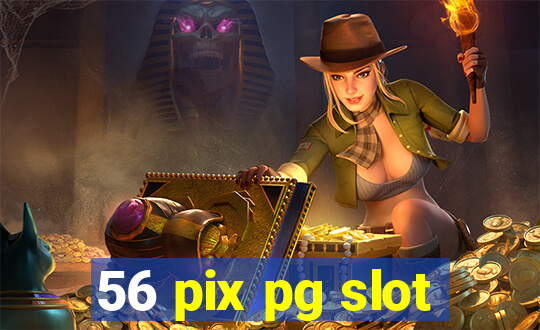 56 pix pg slot