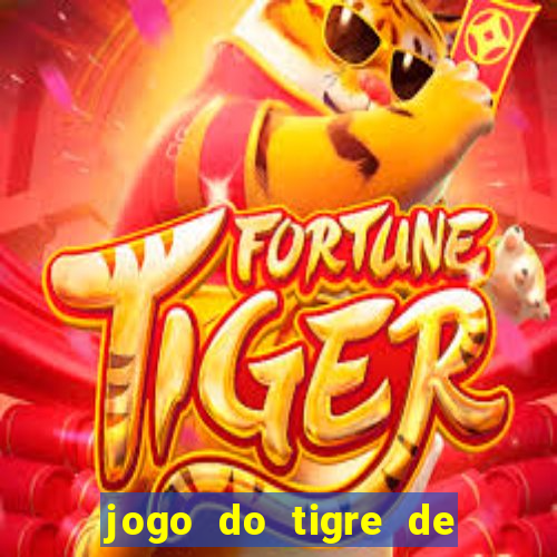 jogo do tigre de r$ 5