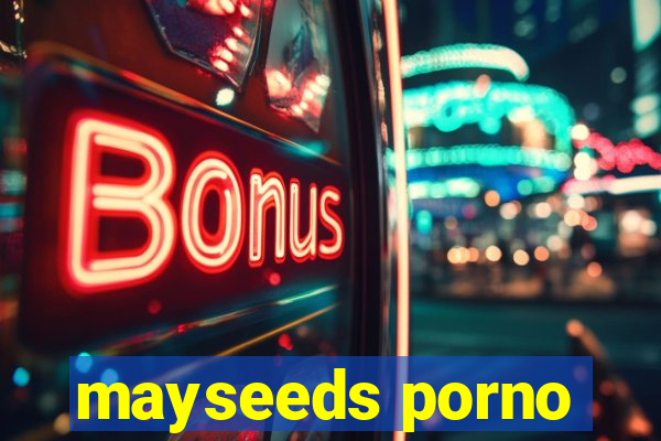 mayseeds porno