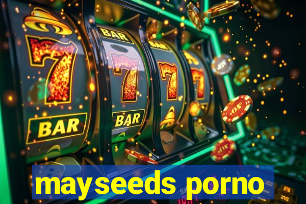 mayseeds porno