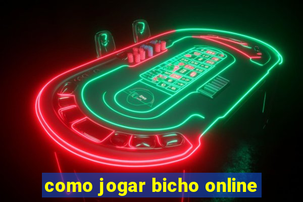 como jogar bicho online