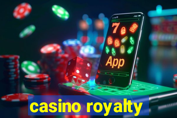 casino royalty