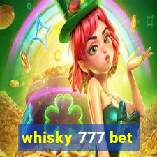 whisky 777 bet