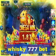 whisky 777 bet