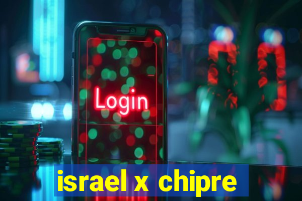 israel x chipre