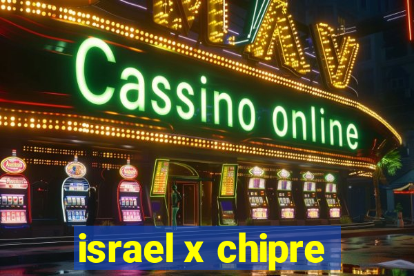 israel x chipre