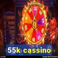 55k cassino