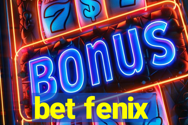 bet fenix