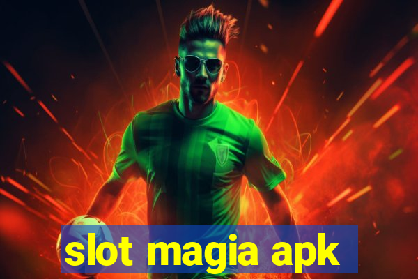 slot magia apk