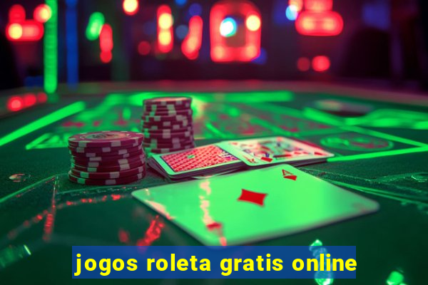 jogos roleta gratis online