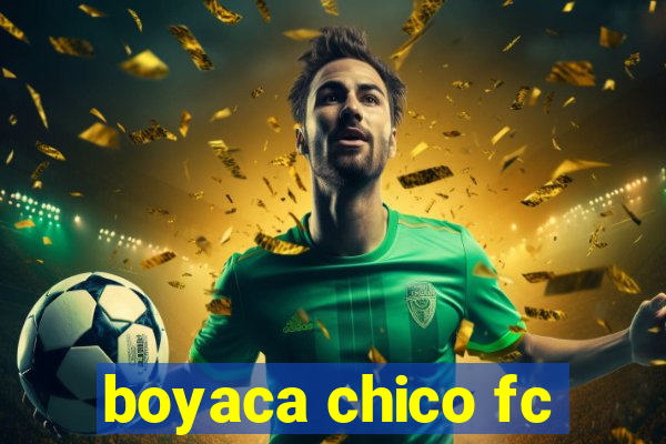 boyaca chico fc