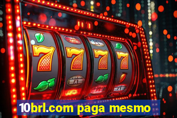 10brl.com paga mesmo