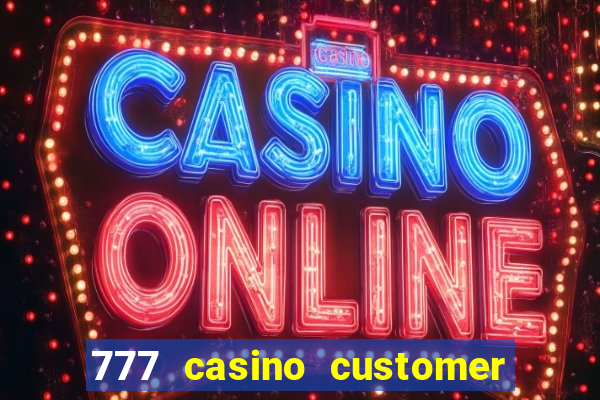 777 casino customer service number